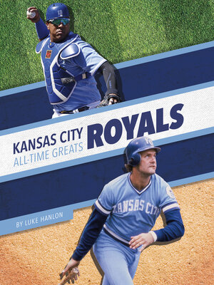 cover image of Kansas City Royals All-Time Greats